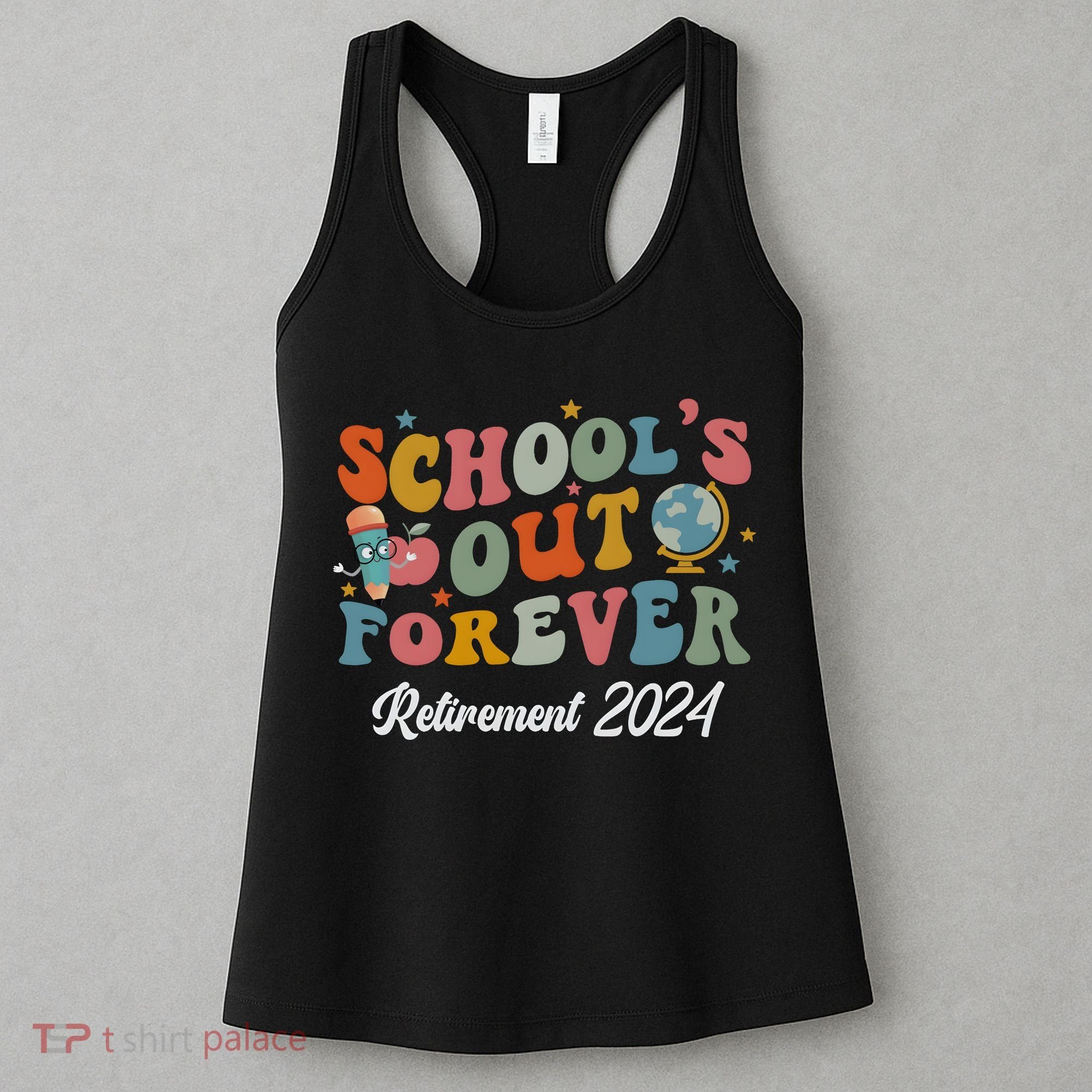 2024 Teacher Retirement SchoolS Out Forever Women's Tank Top