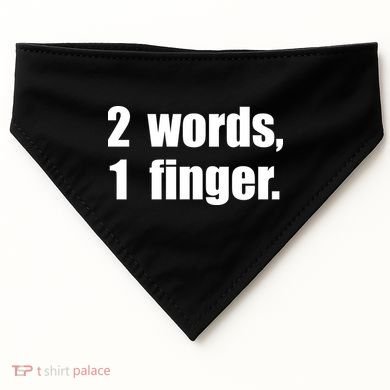 2 Words 1 Finger Funny USA-Made Doggie Bandana