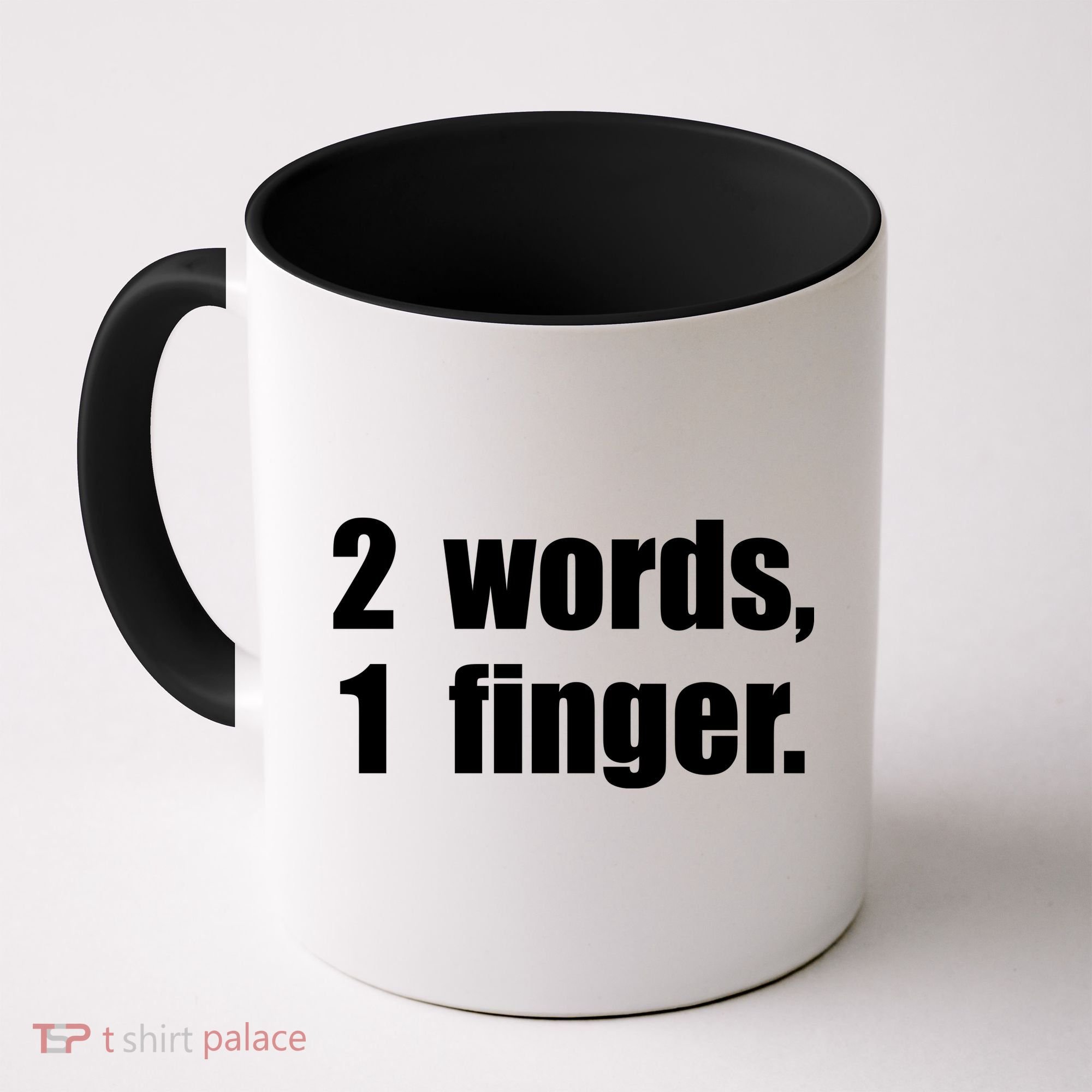 2 Words 1 Finger Funny Coffee Mug