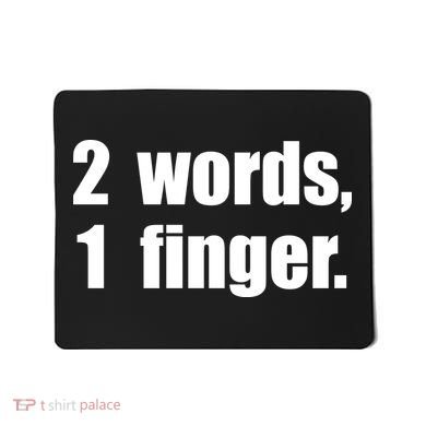 2 Words 1 Finger Funny Mousepad