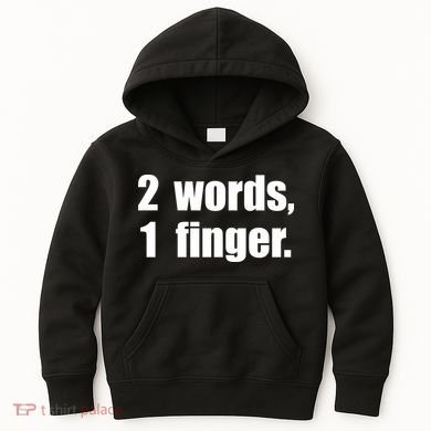 2 Words 1 Finger Funny Kids Hoodie