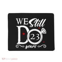 23rd Wedding Anniversary We Still Do 23 Year Since 2000 Mousepad thumb 0