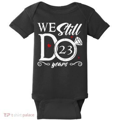 23rd Wedding Anniversary We Still Do 23 Year Since 2000 Baby Bodysuit
