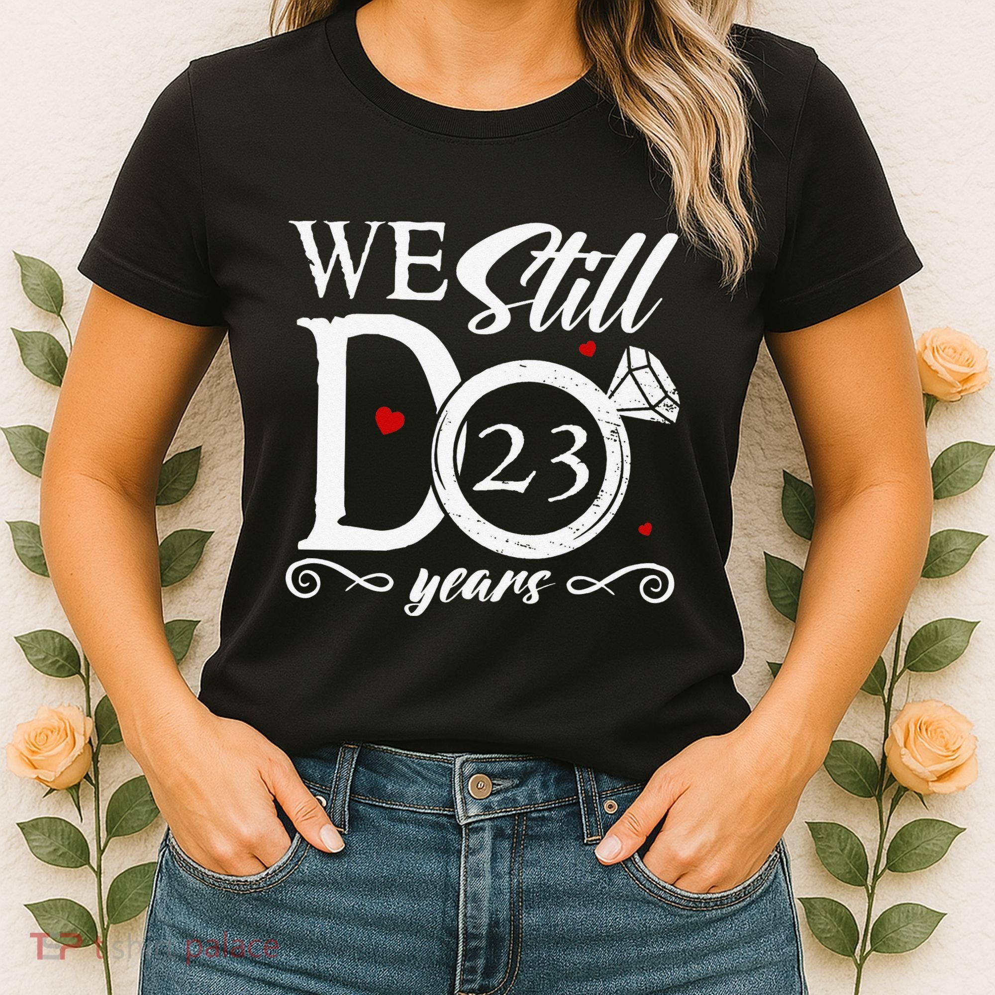 23rd Wedding Anniversary We Still Do 23 Year Since 2000 Women's T-Shirt