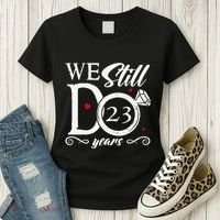 23rd Wedding Anniversary We Still Do 23 Year Since 2000 Women's T-Shirt thumb 3