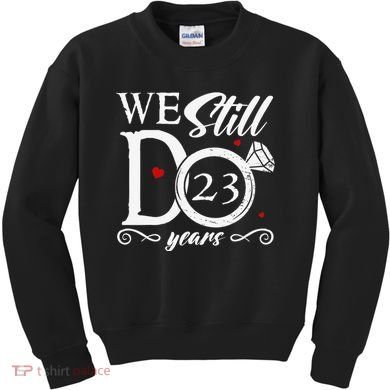 23rd Wedding Anniversary We Still Do 23 Year Since 2000 Kids Sweatshirt