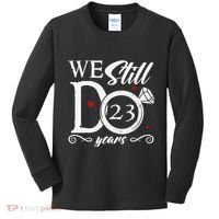 23rd Wedding Anniversary We Still Do 23 Year Since 2000 Kids Long Sleeve Shirt thumb 0