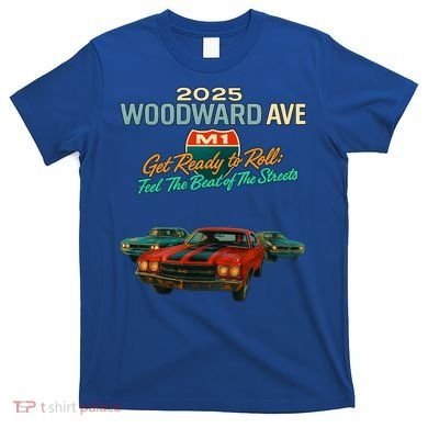 2025 Woodward Ave M1 Get Ready To Roll  T-Shirt