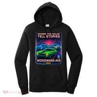2025 Woodward Ave Where Miles Tell Stories Car Cruise Women's Hoodie thumb 0