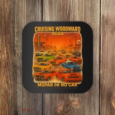 2025 Woodward Mopar Or No Car Coaster