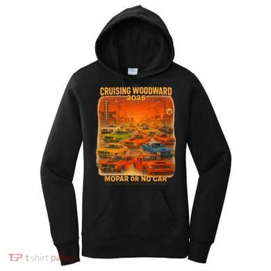 2025 Woodward Mopar Or No Car Women's Hoodie