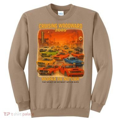 2025 Woodward Mopar Or No Car Sweatshirt