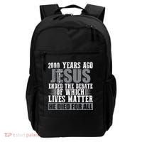 2000 Years Ago Jesus Ended The Debate Christian Believe Backpack thumb 0