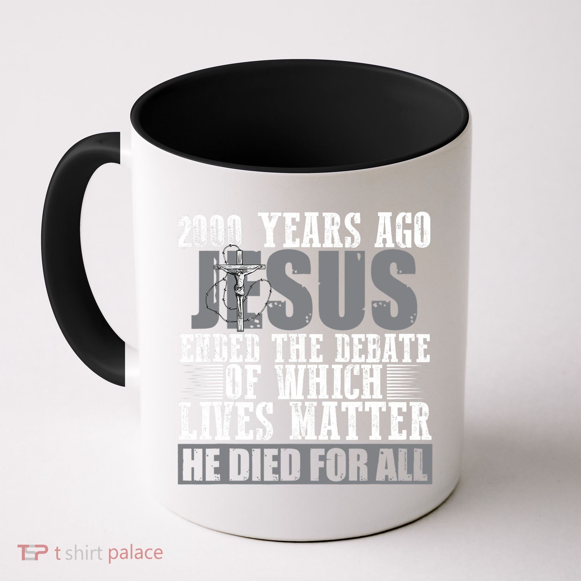 2000 Years Ago Jesus Ended The Debate Christian Believe Coffee Mug