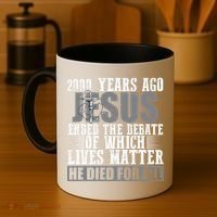 2000 Years Ago Jesus Ended The Debate Christian Believe Coffee Mug thumb 4