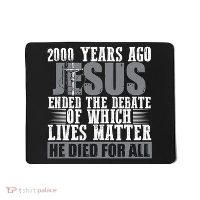 2000 Years Ago Jesus Ended The Debate Christian Believe Mousepad