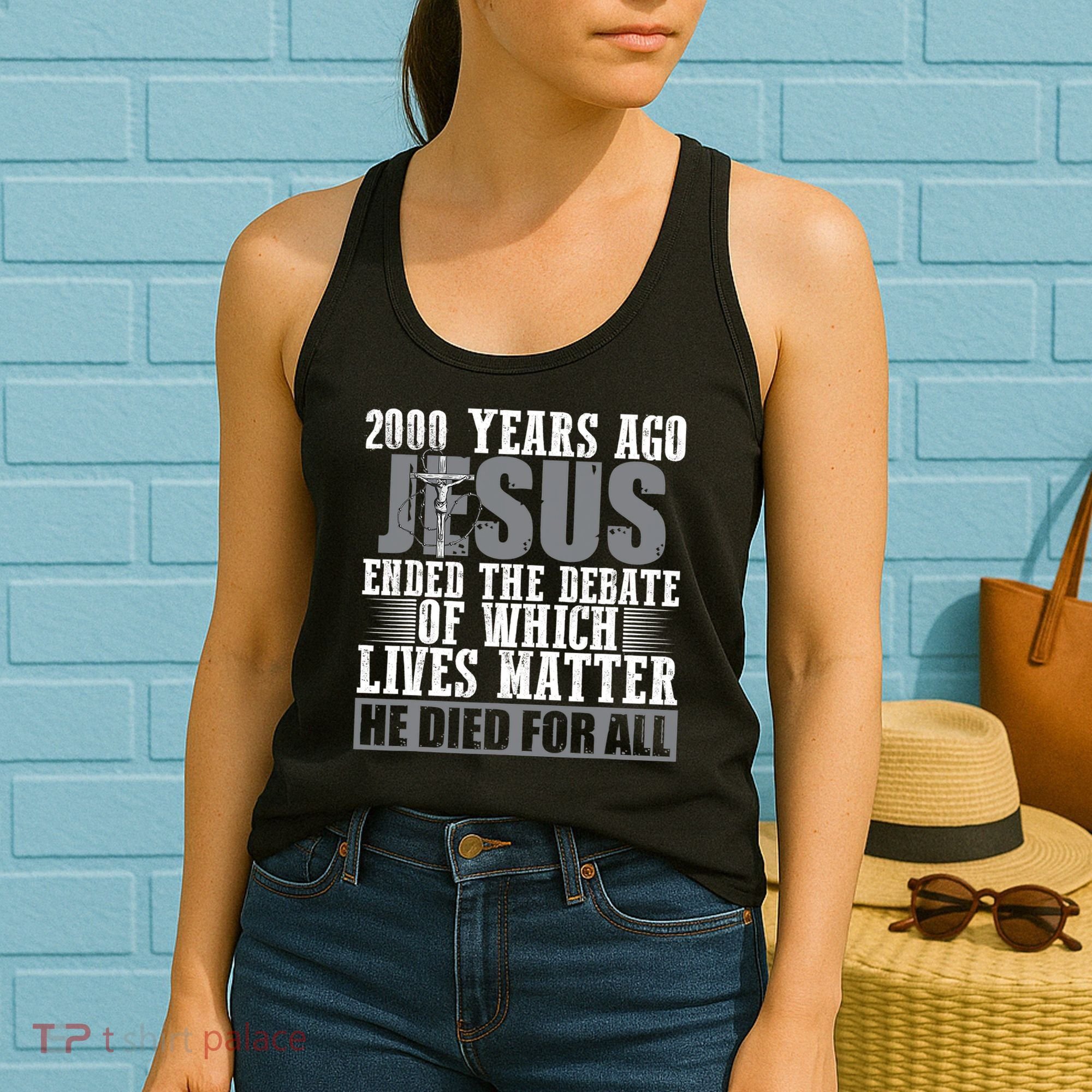 2000 Years Ago Jesus Ended The Debate Christian Believe Women's Tank Top