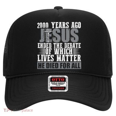 2000 Years Ago Jesus Ended The Debate Christian Believe Hat