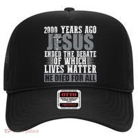 2000 Years Ago Jesus Ended The Debate Christian Believe Hat thumb 0