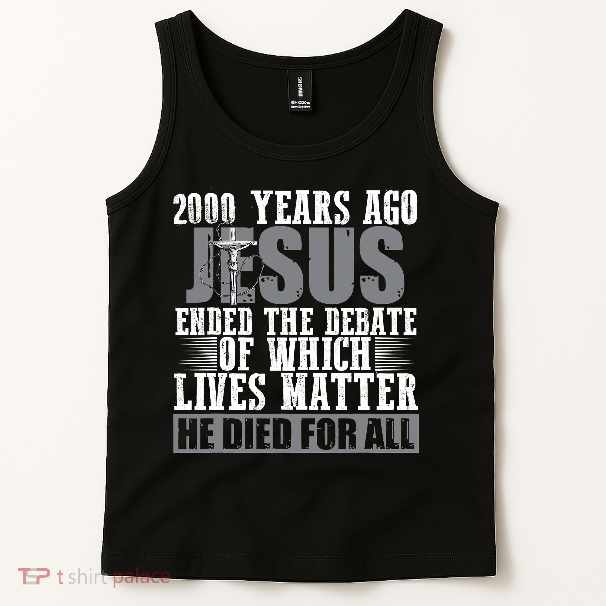 2000 Years Ago Jesus Ended The Debate Christian Believe Tank Top