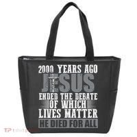 2000 Years Ago Jesus Ended The Debate Christian Believe Tote Bag thumb 0