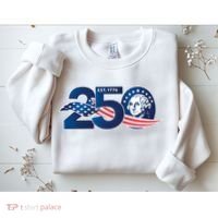 250 Years America 250th Anniversary Patriotic Est 1776 Sweatshirt thumb 2
