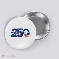 250 Years America 250th Anniversary Patriotic Est 1776 Button thumb 0