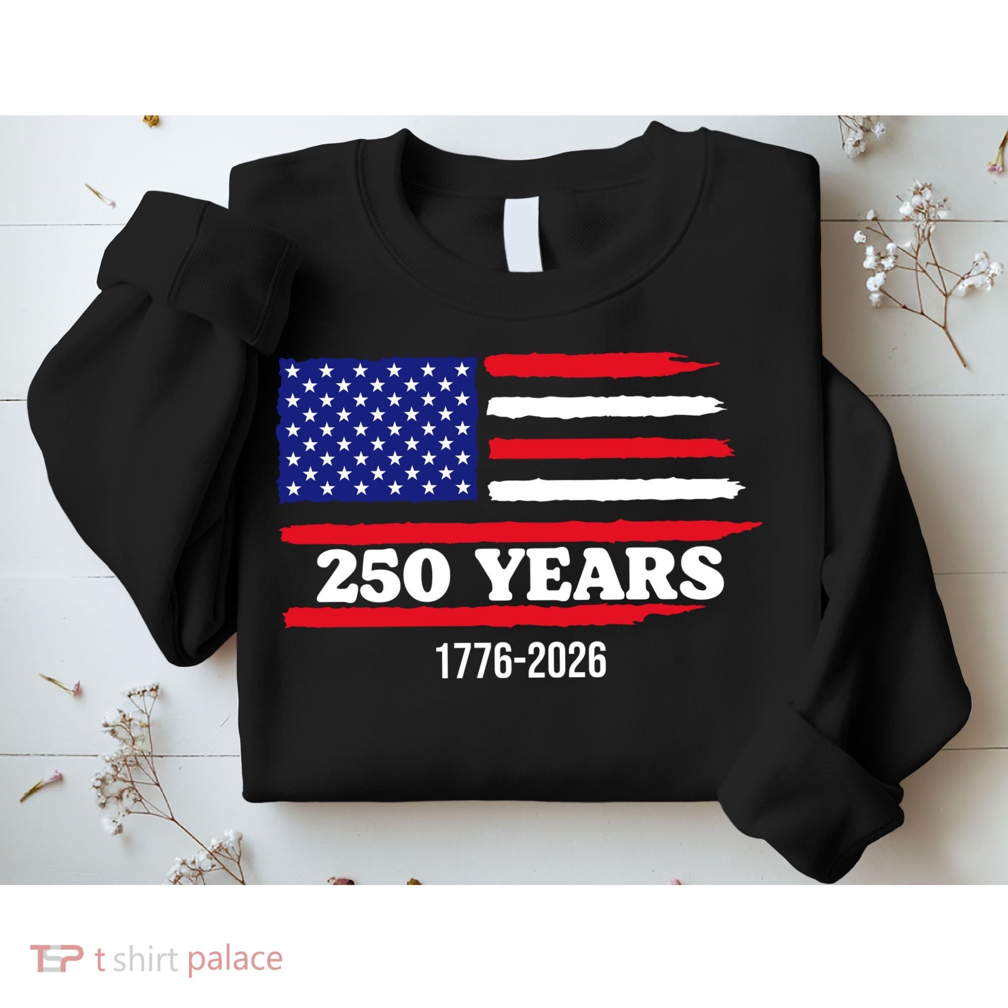 250 Years American 1776-2026 Sweatshirt