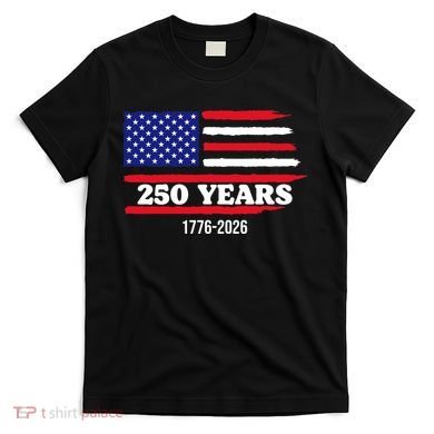 250 Years American 1776-2026 T-Shirt