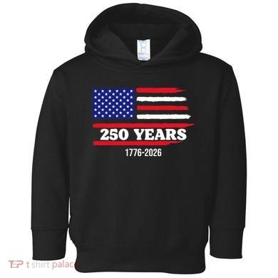 250 Years American 1776-2026 Toddler Hoodie