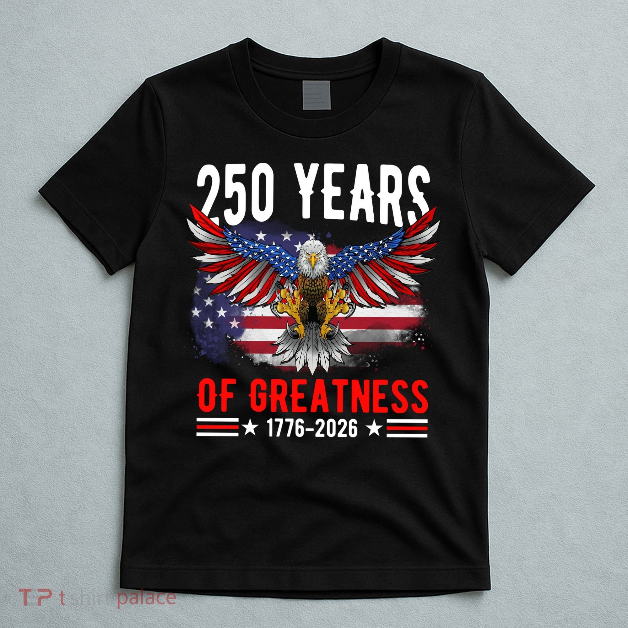 250 Years America Patriotic USA Flag 250th Anniversary 1776 2026 T-Shirt