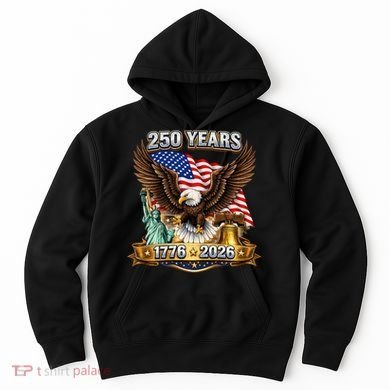 250 Years American 250th Anniversary Hoodie