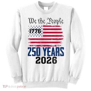 250 Years American 250th Anniversary USA Sweatshirt