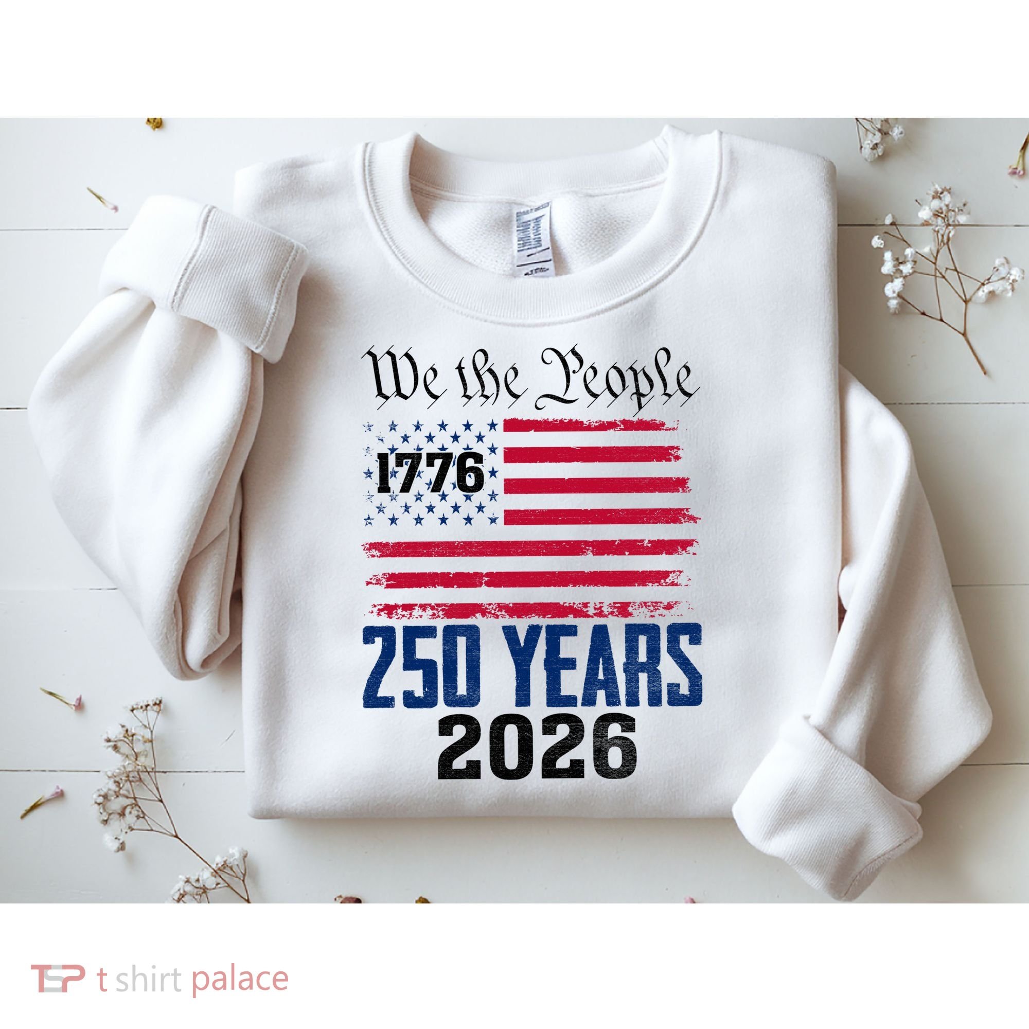 250 Years American 250th Anniversary USA Sweatshirt