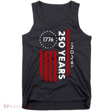 250 Years America Anniversary 250th Independence Day 1776 Tank Top