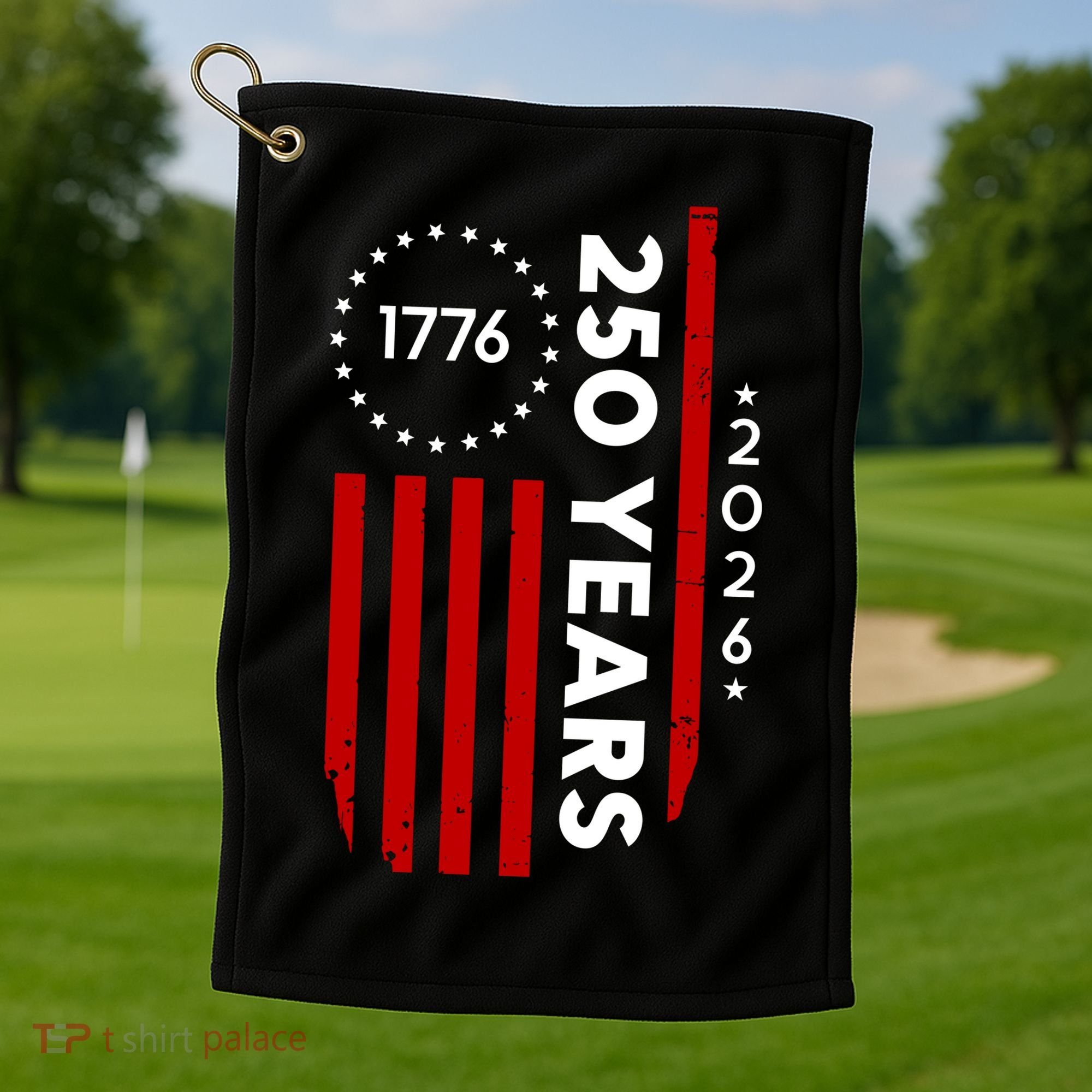 250 Years America Anniversary 250th Independence Day 1776 Golf Towel