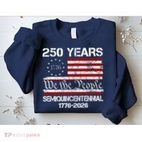 250 Years America 250th Anniversary Semiquincentennial 1776-2026 Sweatshirt thumb 2