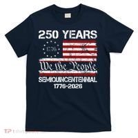 250 Years America 250th Anniversary Semiquincentennial 1776-2026 T-Shirt thumb 0