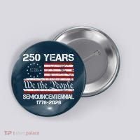 250 Years America 250th Anniversary Semiquincentennial 1776-2026 Button thumb 0