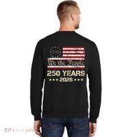 250 Years American 250th Anniversary Front And Back  Sweatshirt thumb 1