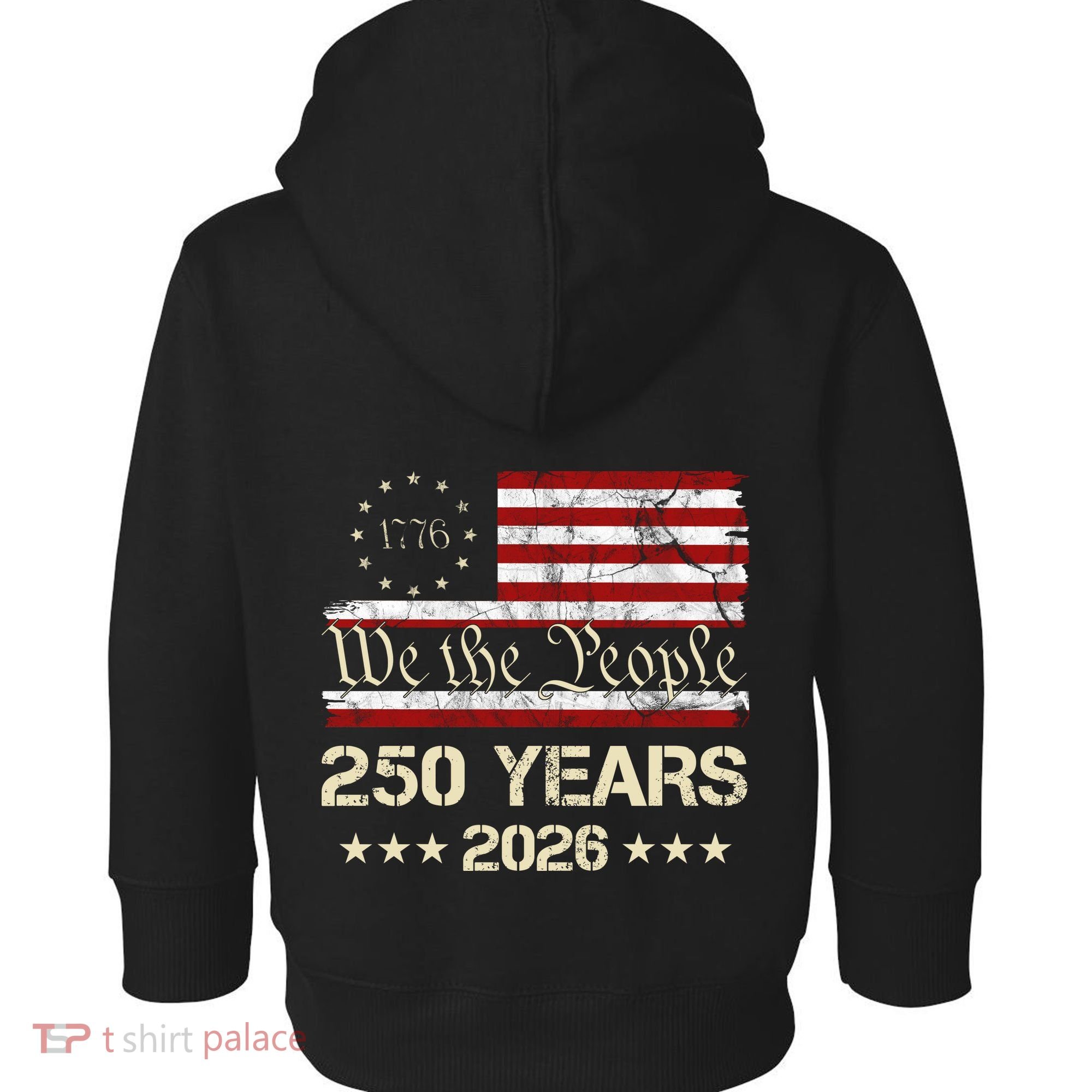 250 Years American 250th Anniversary Front And Back  Toddler Hoodie