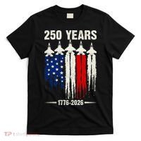 250 Years Air Force 1776-2026 250th Anniversary Of America T-Shirt thumb 0