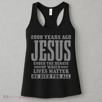 2000 Years Ago Jesus Ended the Debate Christian Believe Women's Tank Top thumb 3
