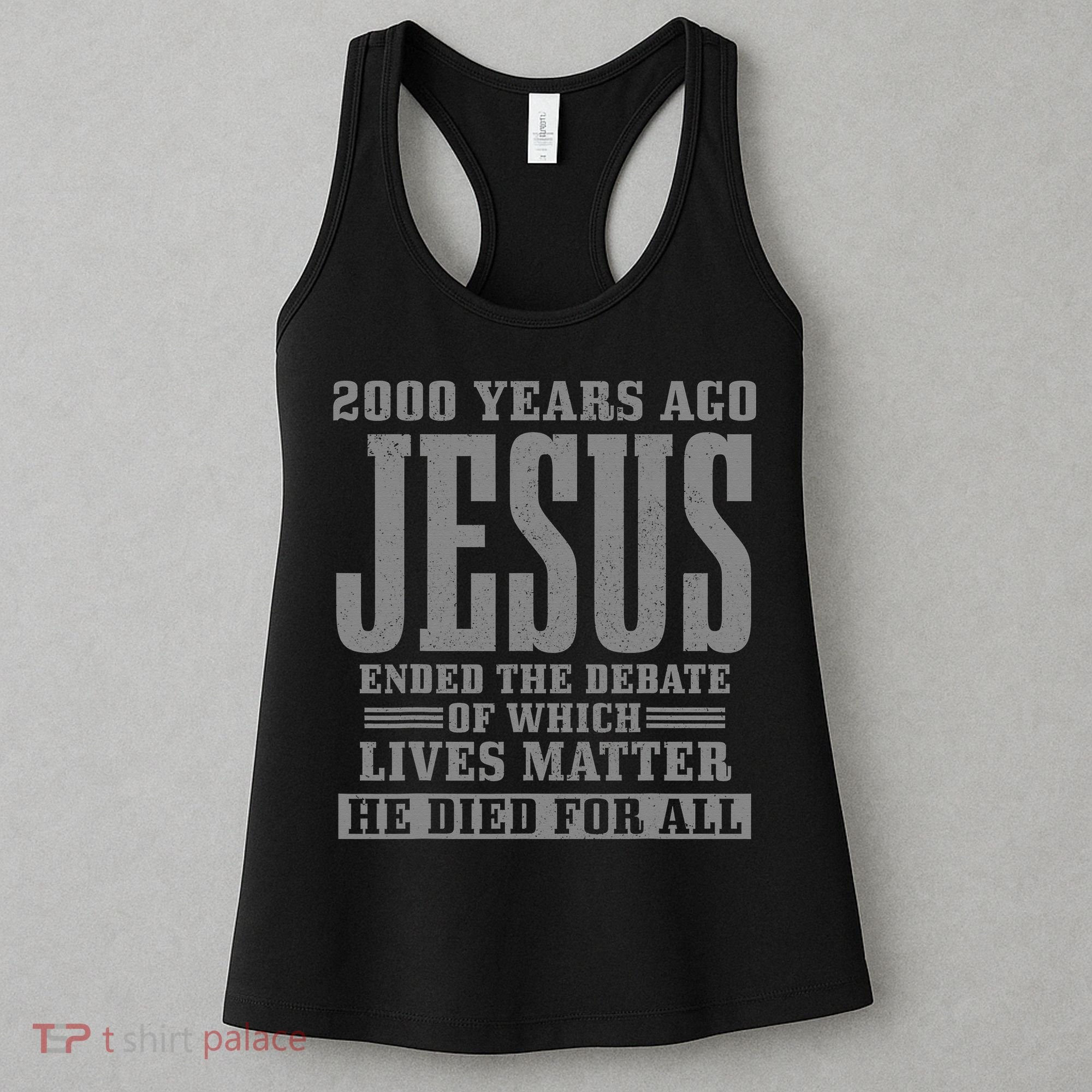 2000 Years Ago Jesus Ended the Debate Christian Believe Women's Tank Top
