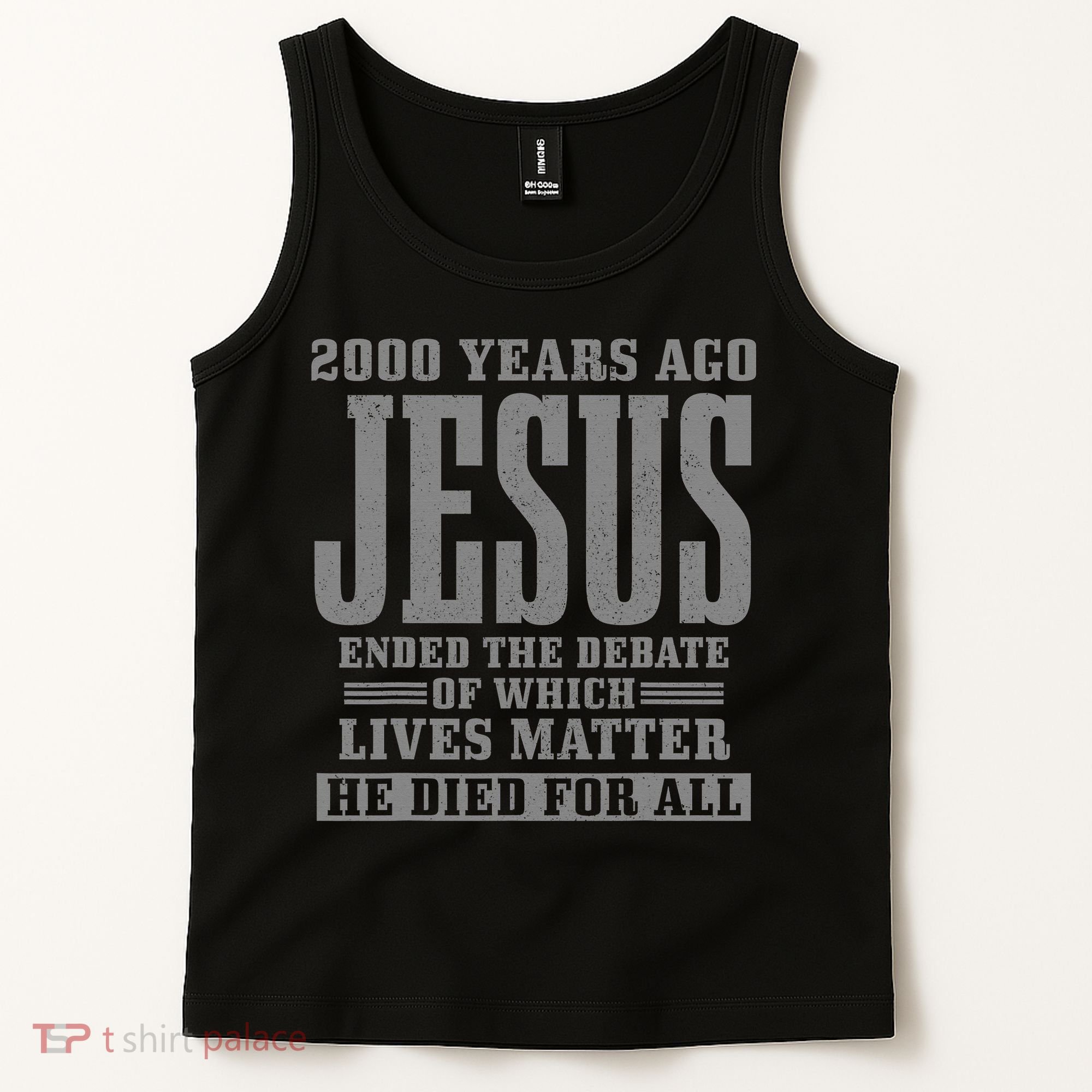 2000 Years Ago Jesus Ended the Debate Christian Believe Tank Top