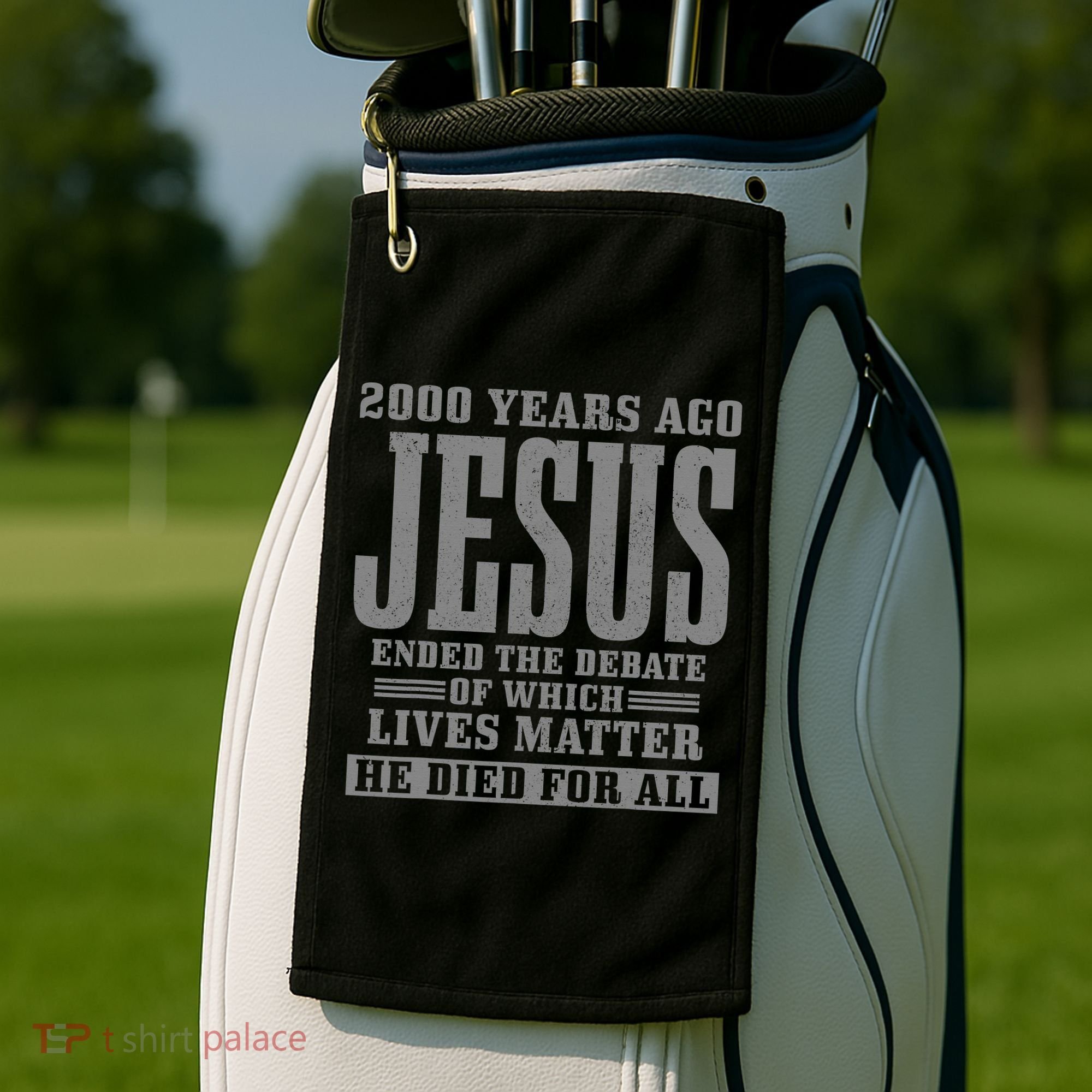 2000 Years Ago Jesus Ended the Debate Christian Believe Golf Towel