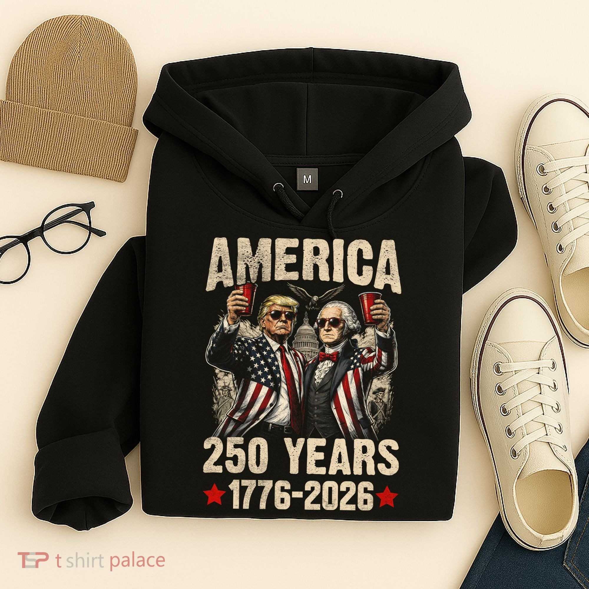 250 Years America 250th Anniversary Trump Washington Hoodie