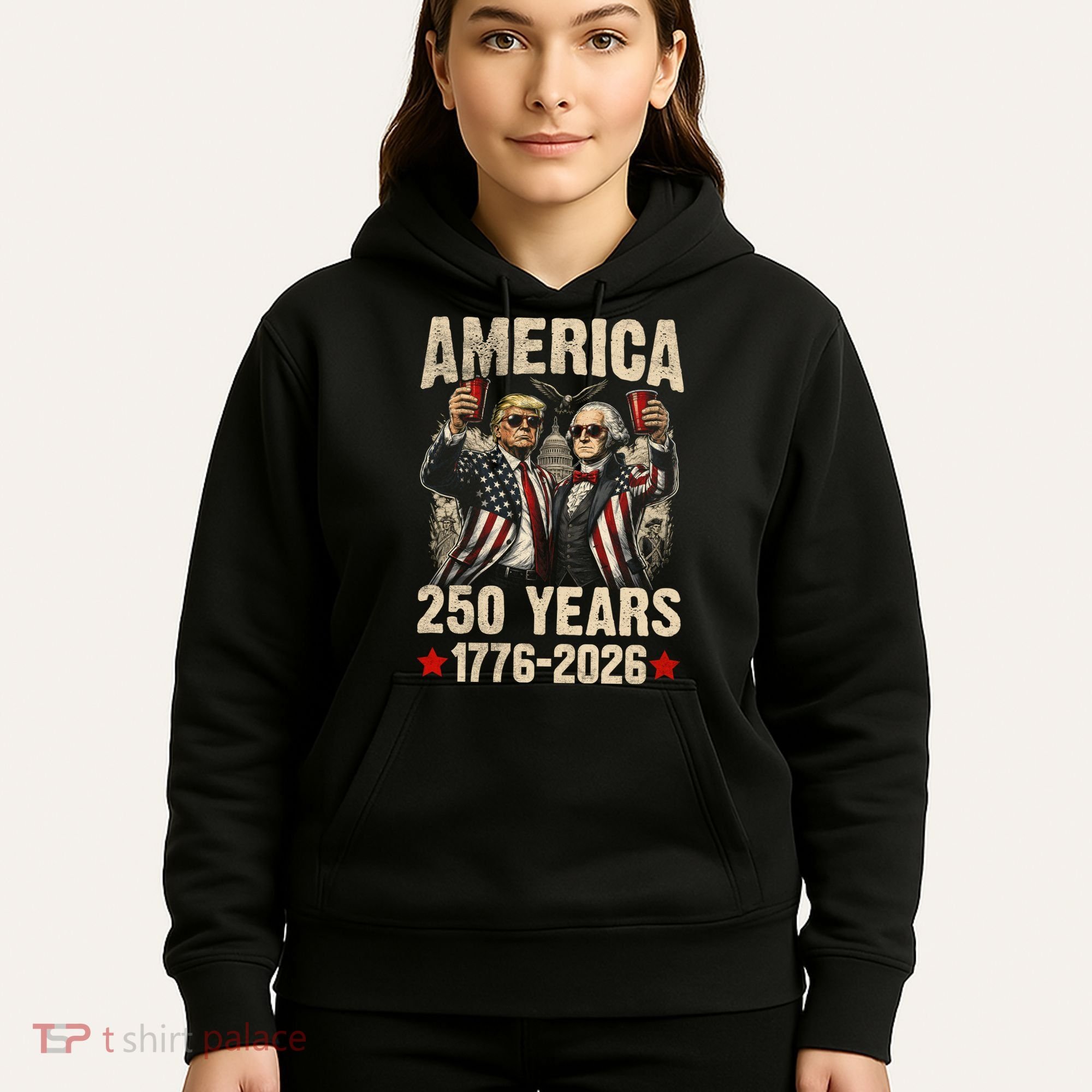 250 Years America 250th Anniversary Trump Washington Hoodie