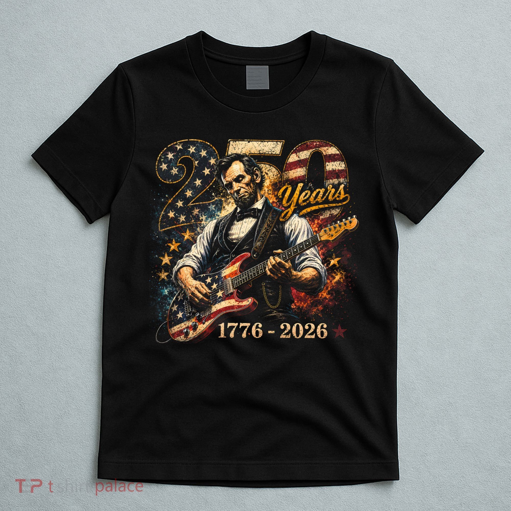 250 Years Abe Lincoln Playing Guitar 250th Anniversary  T-Shirt