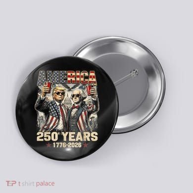 250 Years Donald Trump George Washington 1776-2026  Button
